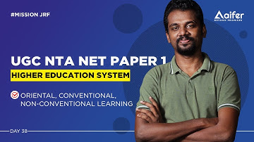 UGC NET Paper 1 | Oriental, Conventional, non-conventional learning | Higher Education | Day 38