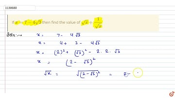 If `x=7-4sqrt3` then find the value of `sqrtx+1/sqrtx`
