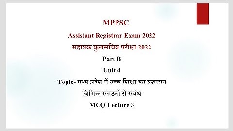 RUSA AISHE SPARC/Assistant Registrar MPPSC/University Administration/Unit 4 Part B L3