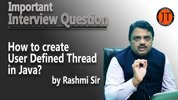 Interview Question : How to create User Defined Thread in Java ? part-I