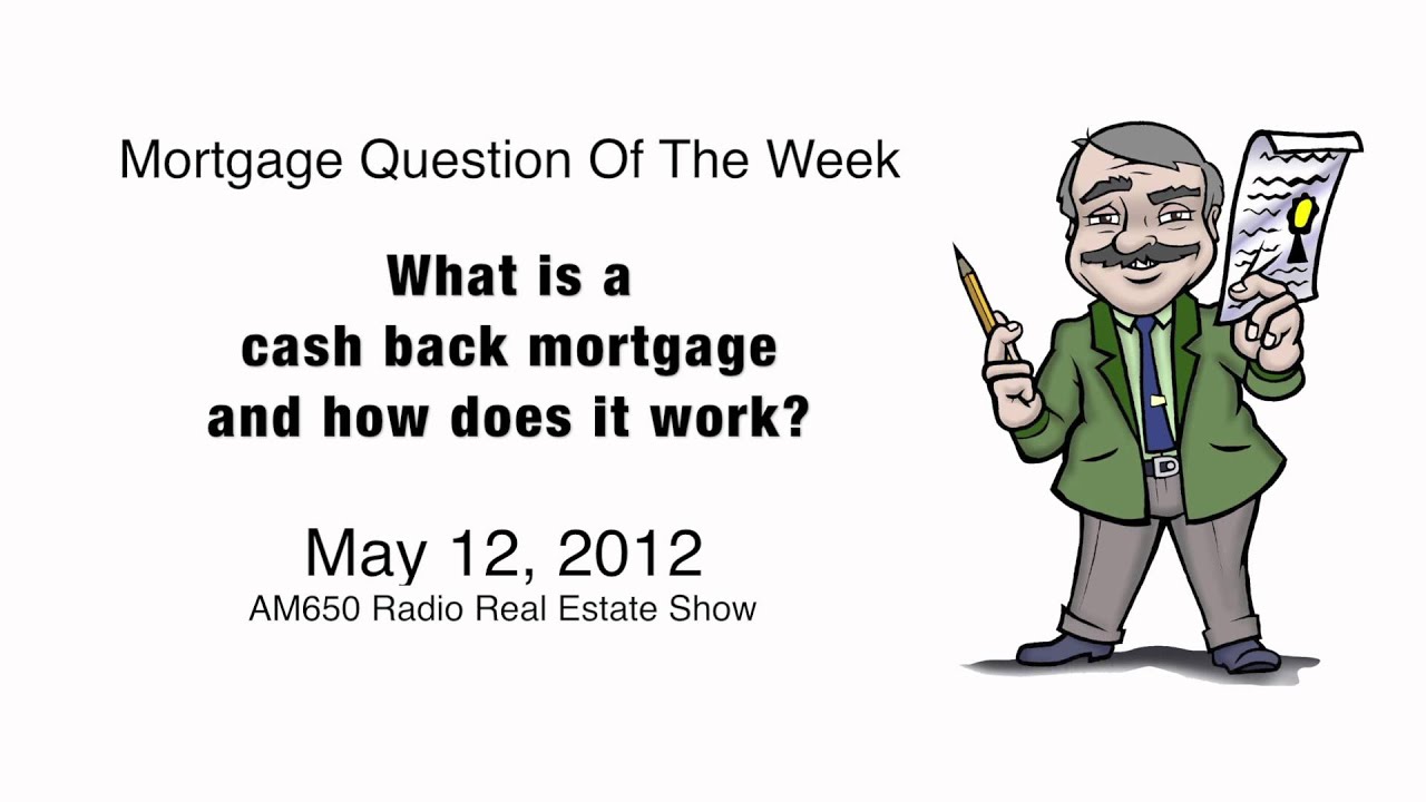 What Is A Cash Back Mortgage And How Does It Work? YouTube