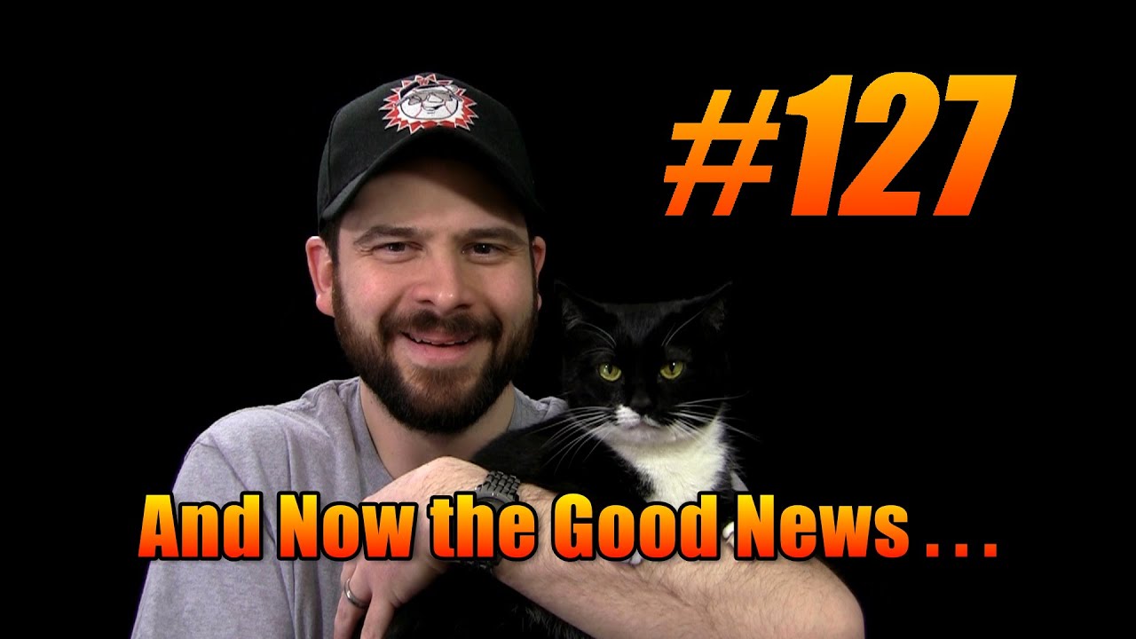 And Now the Good News #127: 3/10/2015 - YouTube