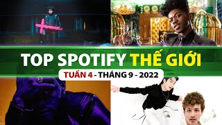 Top Bài Hát Nhiều Lượt Nghe Nhất Spotify Tuần Qua | Tuần 4 - Tháng 9 (2022)