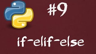 Python3 Dersleri 9 - Koşullu Durumlar If-Elif-Else