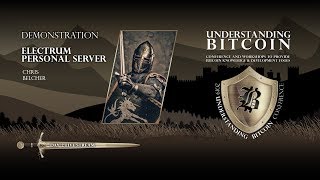 Famous Electrum Personal Server by Chris Belcher - DEMO - Understanding Bitcoin - Day 2 Profile