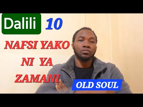 Dalili 10 Za Nafsi Ya Kale Old Soul Youtube Oldsoul SwahiliContent