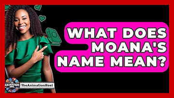 What Does Moana
