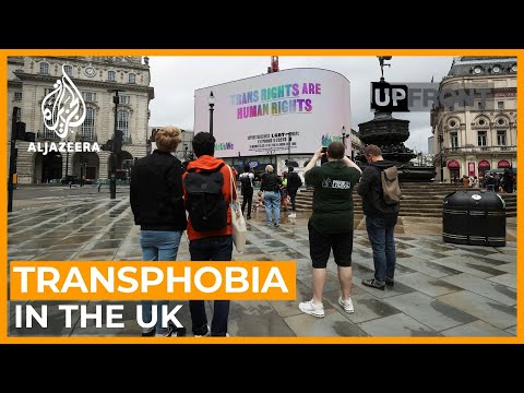 What is behind the rise in transphobia in the UK? | UpFront