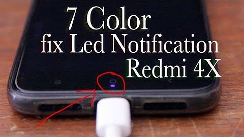 7 Color Fix Led Notification Redmi 4X - Tutorial