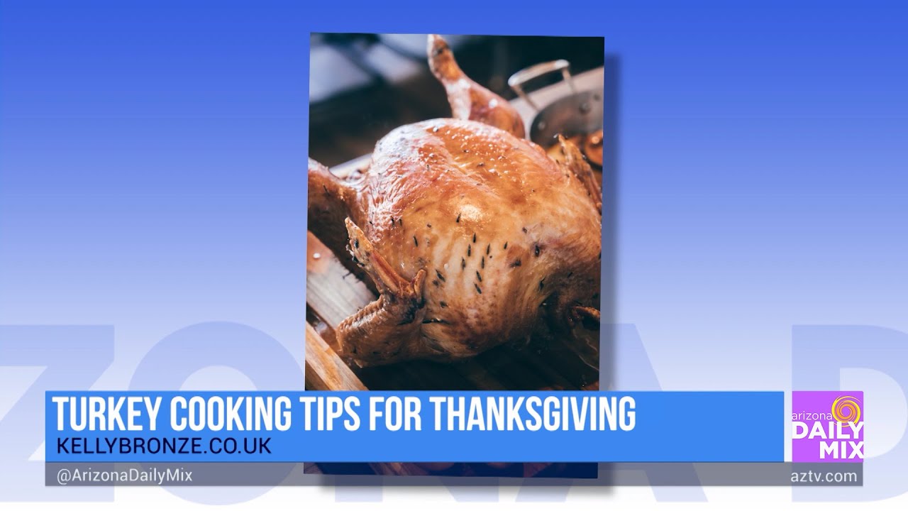 Great Turkey Cooking Tips for Thanksgiving with KellyBronze YouTube