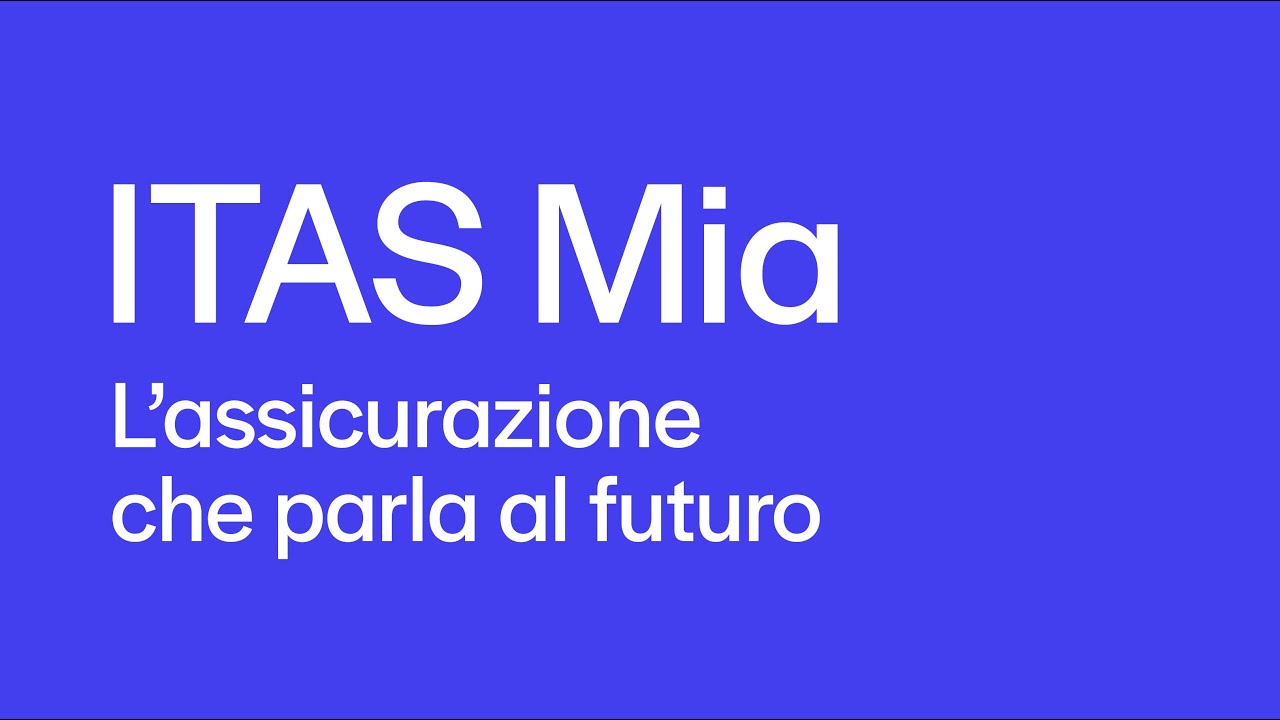 ITAS Mia, l'assicurazione che parla al futuro - YouTube