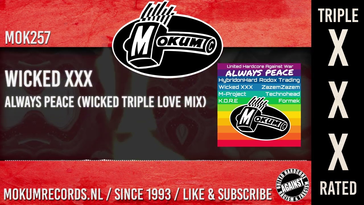 Wicked XXX - Always Peace (Wicked Triple Love Mix) - YouTube