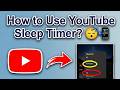 How to Use YouTube Sleep Timer on your Phone Easily? 😴📱
