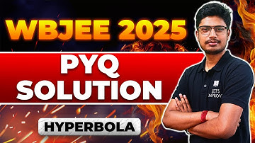 Hyperbola | WBJEE 2025 PYQ Series | WBJEE 2025 Mathematics | Aditya Sir | LET