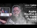 Aspire Nautilus 2 UK vape review