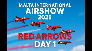 Malta Airshow 2025 Red Arrows Complete Show Day 1