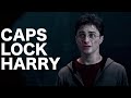 Grief: Defending Caps Lock Harry