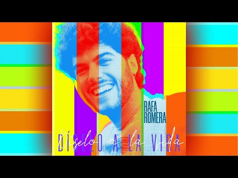 Rafa Romera – Díselo a la vida (Fan Video)
