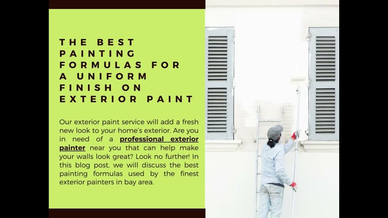 The Best Painting Formulas for Exterior Painters to Prevent Damaged