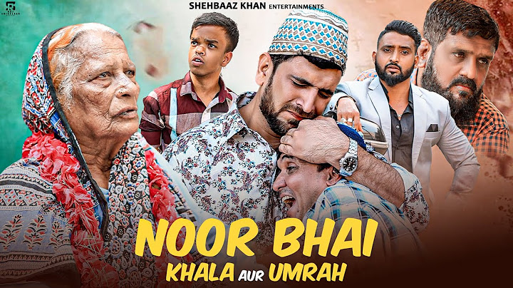 Noor Bhai Khala Aur Umrah | Heart Touching Video |  Shehbaaz Khan And Team
