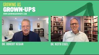 31. The Two Endeavors of Being Human with Dr. Robert Kegan. Growing as Grown-Ups Podcast.