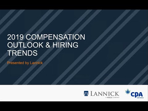 Lannick & CPA Ontario Present: 2019 CPA Compensation Outlook Hiring Trends