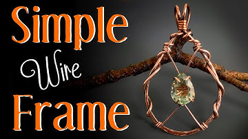 Wire Wrapping Tutorial- Simple Wire Frame for Prong Set Faceted Gemstone