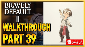 Bravely Default 2 - WALKTHROUGH - PLAYTHROUGH - LET