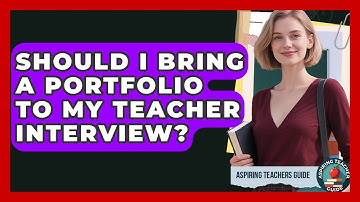Should I Bring A Portfolio To My Teacher Interview? - Aspiring Teacher Guide
