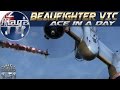 War Thunder - Beaufighter VIc: Ace in a day