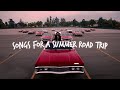 Songs for a summer Road Trip Playlist The Weeknd,Avicii,Jonas Blue,Kygo, Calvin Harris, Alok,Robin