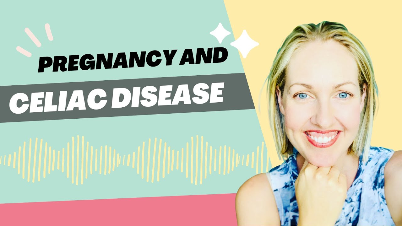 Pregnancy and Celiac Disease