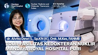 Download Lagu Fasilitas dan Keunggulan Kedokteran Nuklir Mandaya Royal Hospital Puri | dr. Alvita Dewi Sp.KNTM MP3