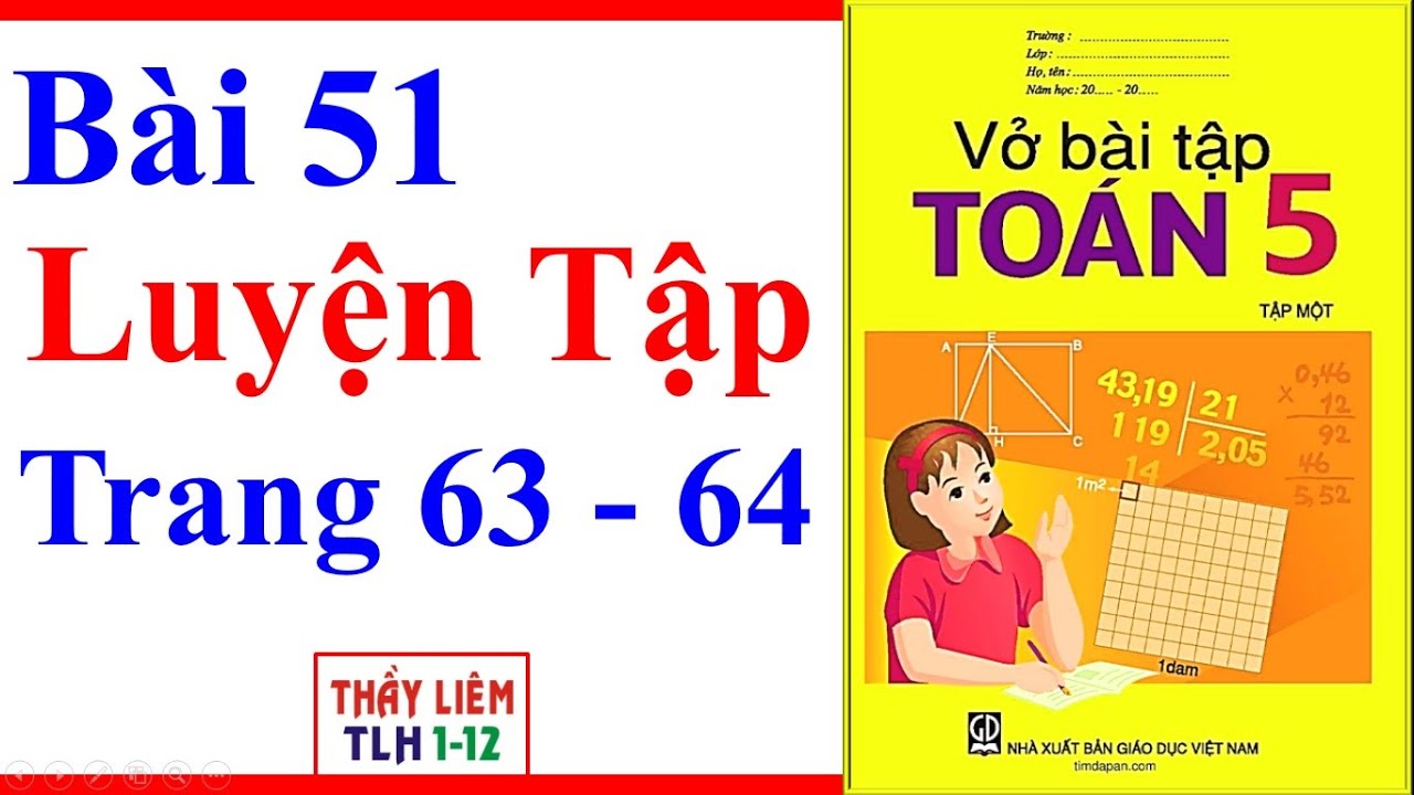 Vở Bài Tập Toán Lớp 5 Bài 51 | Luyện Tập | Trang 63 -... - youtube