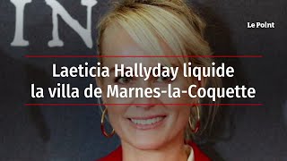 Laeticia Hallyday liquide la villa de Marnes-la-Coquette