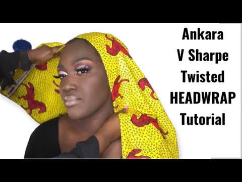 Ankara V Sharp Twisted HEADWRAP Tutorial