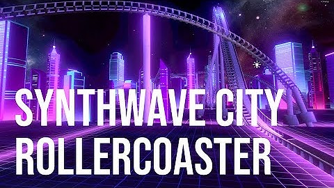 Synthwave City RollerCoaster / Unity game engine