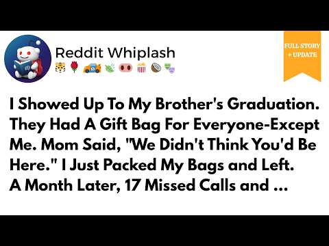 At My Brother’s Graduation, They Gave Everyone a Gift But Me  Two Months Later Reddit Stories