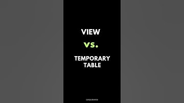 SQL VIEW Vs. TEMPORARY TABLE ✍️