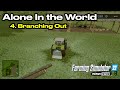 FS22 Alone In the World | 4. Branching Out | FS22 Alone In the World