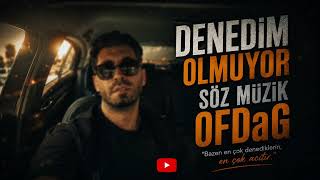 Ofdag - Denedim Olmuyor Yeni Türkçe Pop 2026