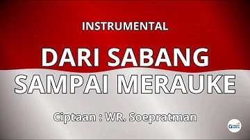 DARI SABANG SAMPAI MERAUKE - INSTRUMENTAL/KARAOKE/MINUS ONE LAGU NASIONAL INDONESIA