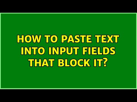 How to paste text into input fields that block it? (9 Solutions!!)