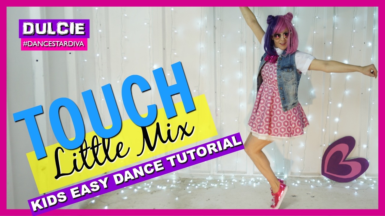A kids dance tutorial to Little Mix TOUCH - Easy Choreography  How to dance kids