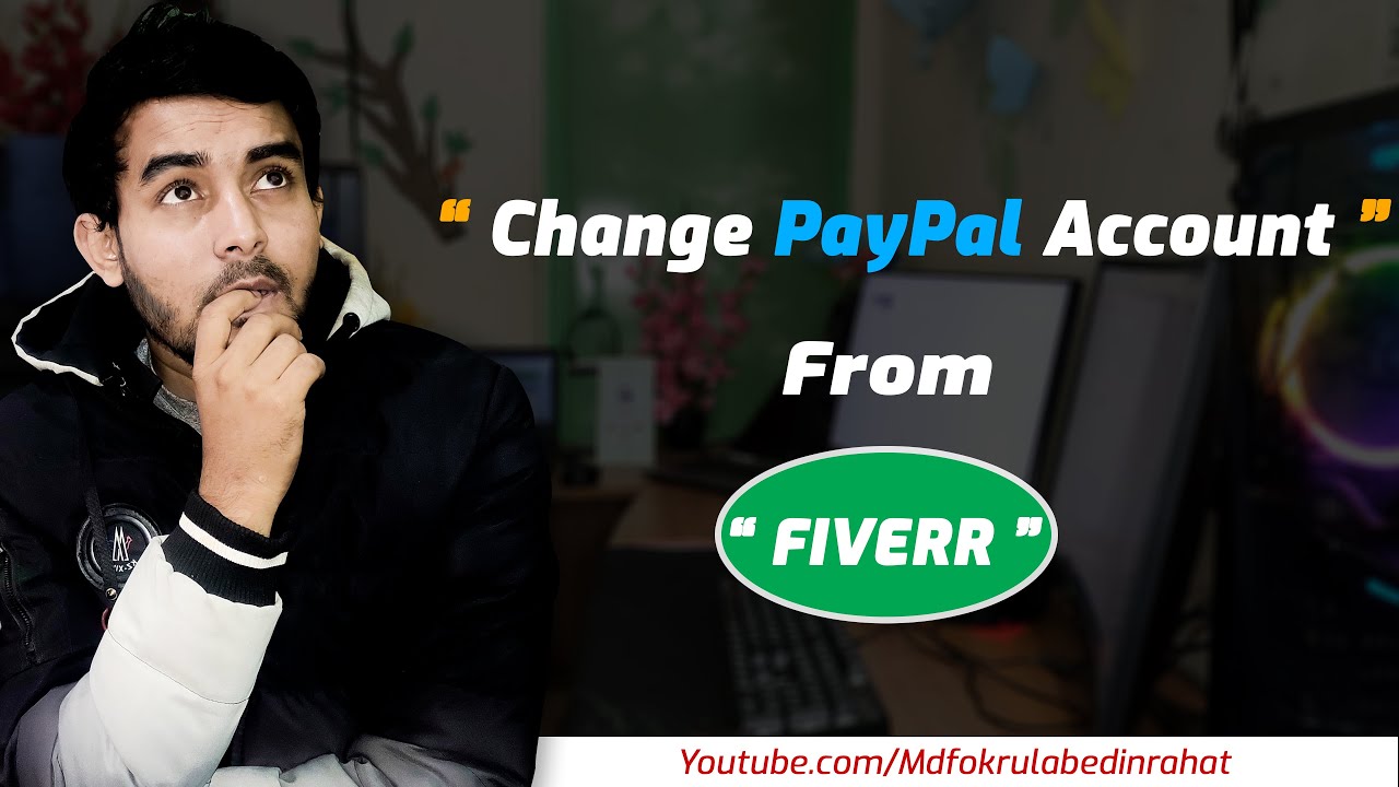 How to Change or Remove - Paypal Account on Fiverr -  Rahat