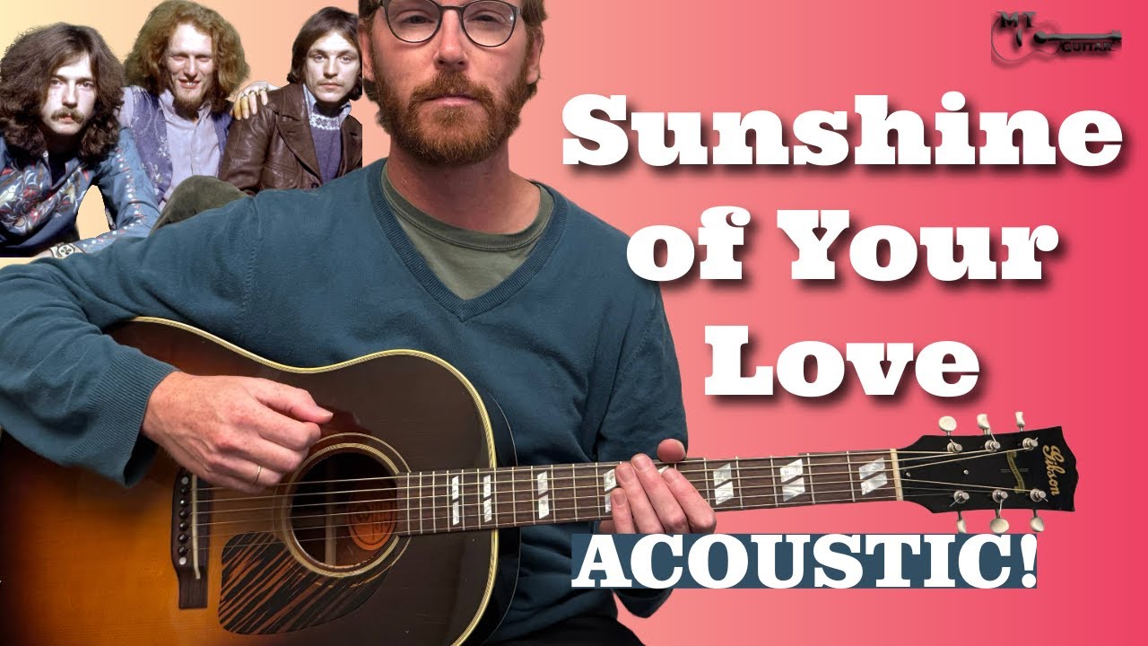 Sunshine Of Your Love (Acoustic) - Cream Guitar Lesson