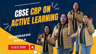 CBSE CBP on Active Learning I Active Learning Strategies I Dr Meenakshi Narula