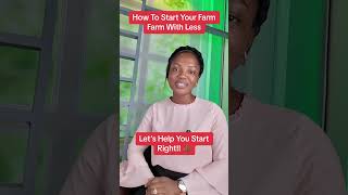 Learn How To Start Your Farm With Less #farminginafrica #farming #semanhyiafarms