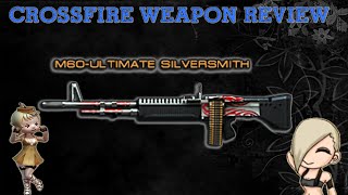 CrossFire China : M60-Red Ultimate SilverSmith [Review] !
