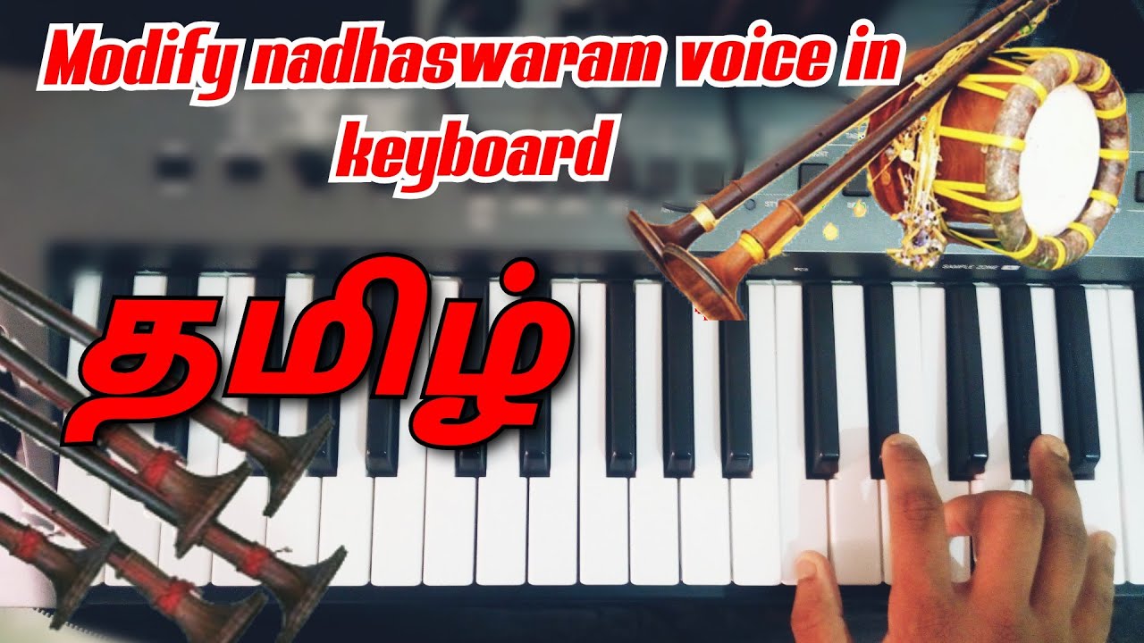 How to modify nadhaswaram voice in keyboard   yamaha psr i500 tamil   nadhaswaram  musician ragu
